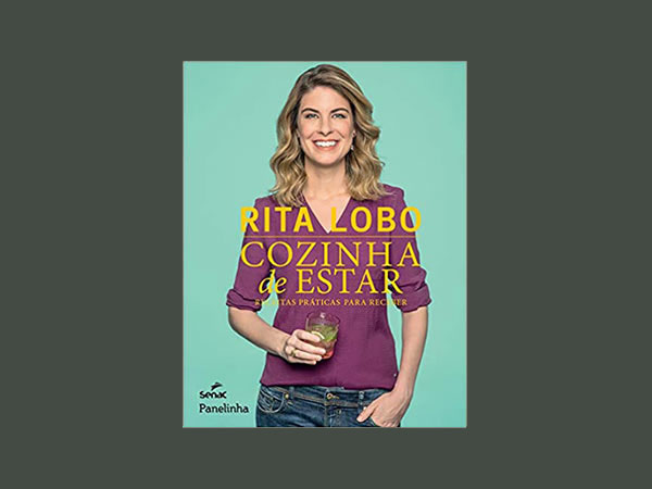 Top 9 Melhores Livros de Culinária da Chef Rita Lobo