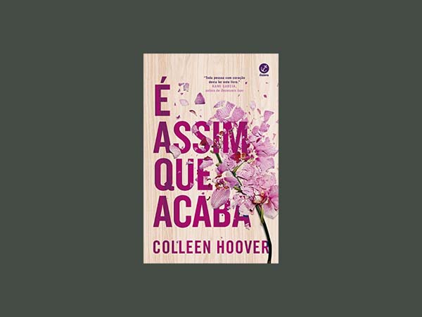 É Assim Que Acaba: O Romance Emocionante de Colleen Hoover