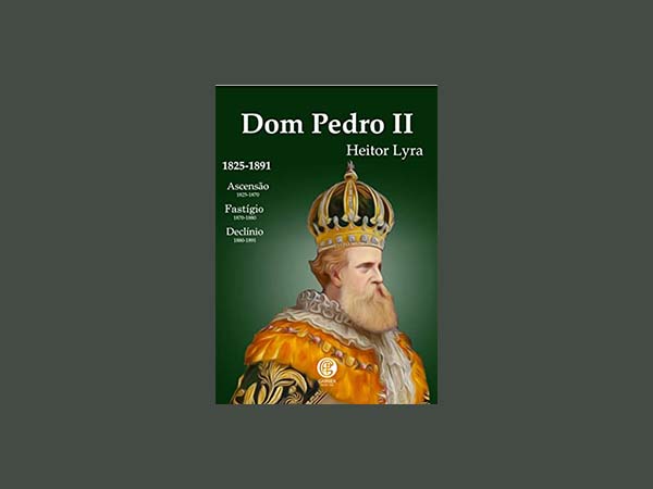 Melhores Livros Biográficos sobre o Imperador Dom Pedro II do Brasil